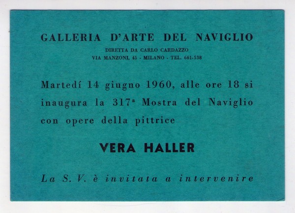 Cartolina/invito Mostra VERA HALLER. Galleria d´Arte del Naviglio di Carlo …