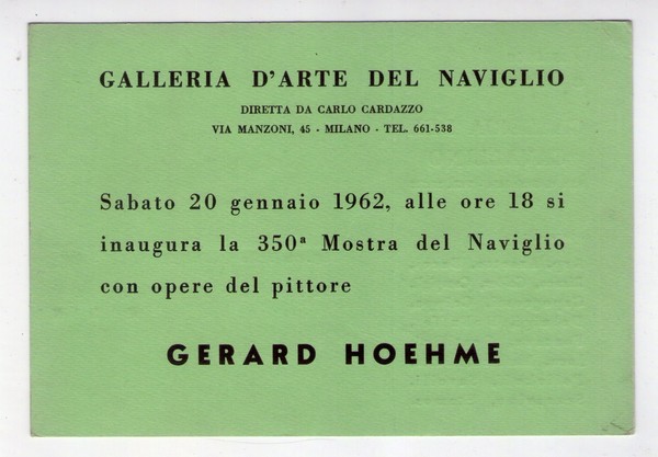 Cartolina/invito Mostra GERARD HOEHME. Galleria d´Arte del Naviglio di Carlo …