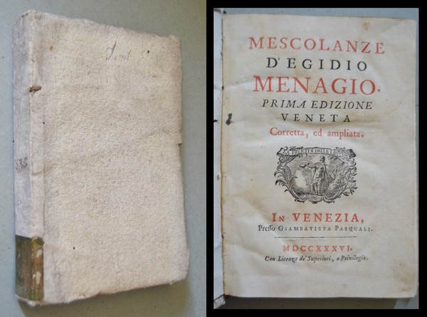 Mescolanze d'Egidio Menagio. Prima edizione veneta, corretta, ed ampliata. 1736