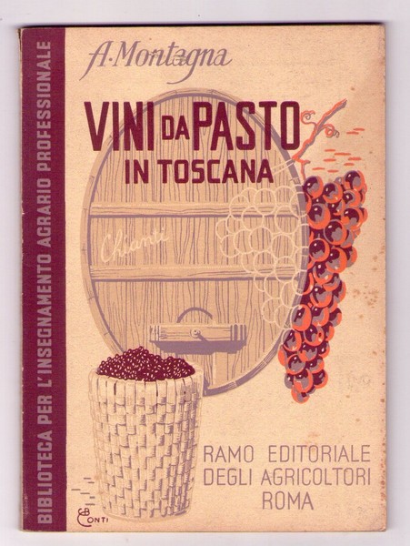 ARMANDO MONTAGNA. Vini da pasto in Toscana. 1947