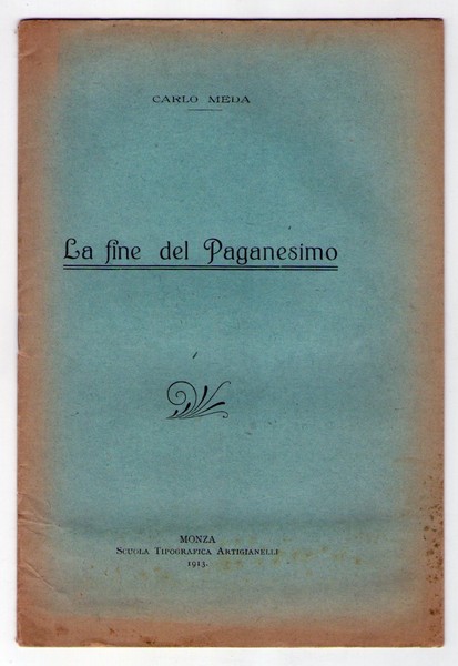 Carlo Meda. La fine del Paganesimo. 1913