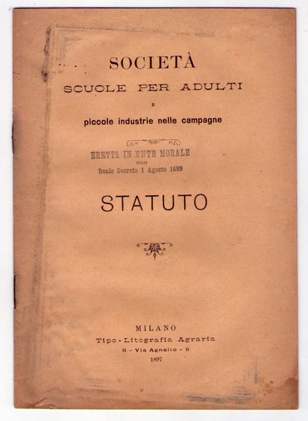 Società scuole per adulti e piccole industrie nelle campagne. Statuto. …