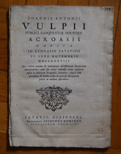 JOANNIS ANTONII VULPII (Giovanni Antonio Volpi) Acroasis habita in Gymnasio …