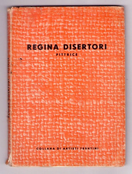*Regina Disertori. Pittrice. Note autobiografiche di Regina Disertori e introduzione …