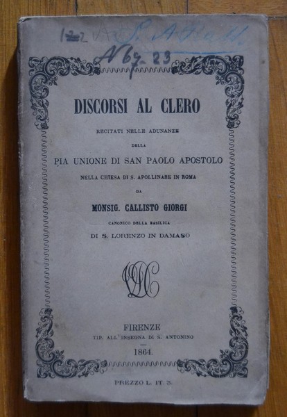 Discorsi al Clero recitati nelle adunanze della Pia Unione di …