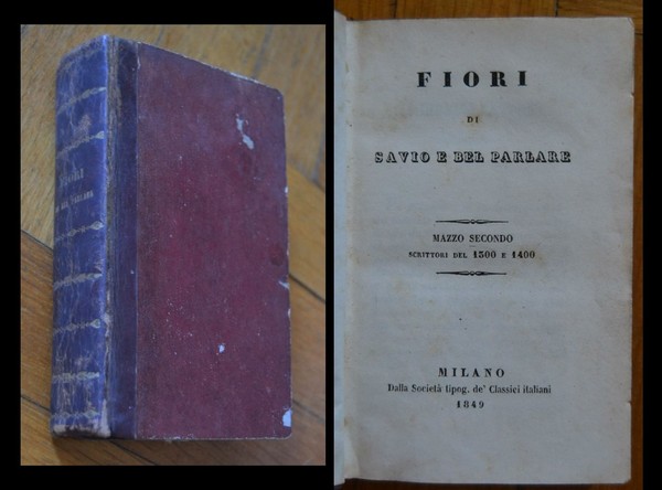 Fiori di savio e bel parlare. Mazzo secondo scrittori del …