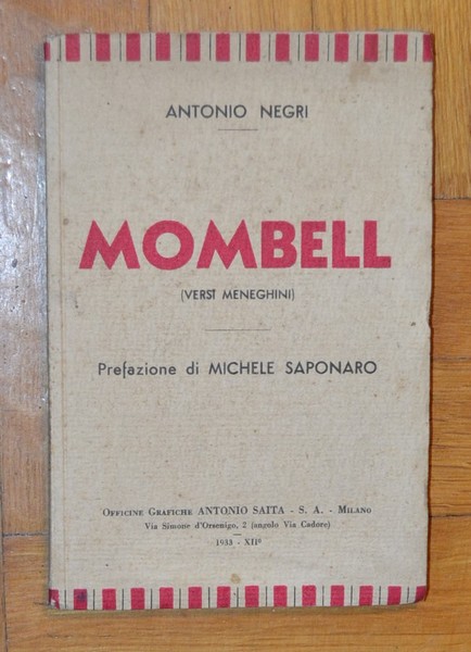 *ANTONIO NEGRI - Mombell (versi meneghini). Prefazione di Michele Saponaro.1933
