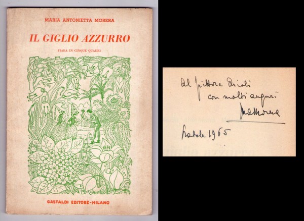 MARIA ANTONIETTA MORERA. Il giglio azzurro. Fiaba in cinque quadri. …