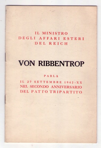 Il Ministro degli Affari Esteri del Reich Von Ribbentrop parla …