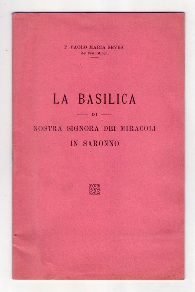 PAOLO MARIA SEVESI. La Basilica di Nostra Signora dei Miracoli …