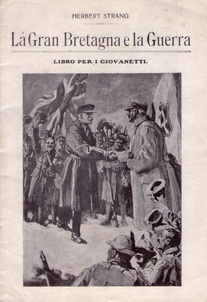 HERBERT STRANG. La Gran Bretagna e la Guerra. Libro per …