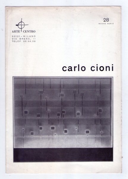 Invito/brochure mostra CARLO CIONI. Galleria Arte Centro - Milano. 16 …