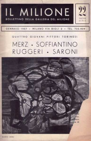 Merz-Soffiantino-Ruggeri-Saroni. Galleria Del Milione Milano. Gennaio 1957. Nuova serie 22.