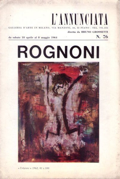 Mostra FRANCO ROGNONI. Salone Annunciata - Milano dal 18 aprile …