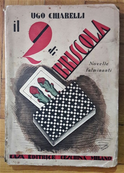 UGO CHIARELLI. Il due di briscola. Novelle fulminanti. 1930