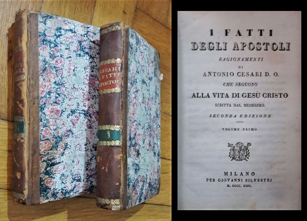 ANTONIO CESARI. I Fatti degli Apostoli. Ragionamenti di Antonio Cesari …