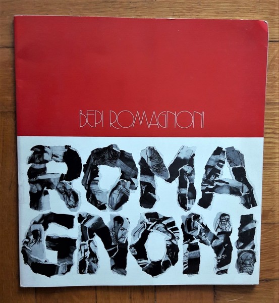 *Catalogo mostra BEPI ROMAGNONI. Galleria d'Arte Sant'Ambrogio dal 1 al …