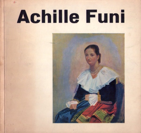 *Catalogo Pittori Italiani Contemporanei 25 opere di ACHILLE FUNI. Galleria …