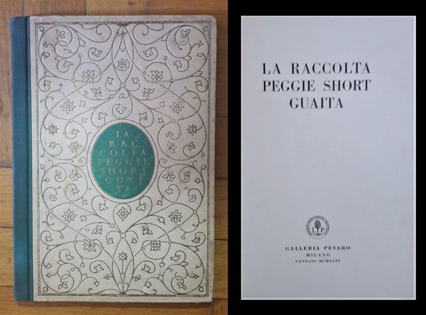 *La Raccolta Peggie Short Guaita. Galleria Pesaro - Milano Gennaio …