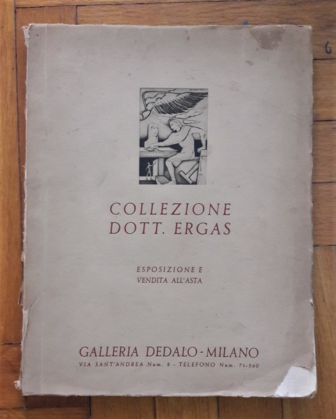 *Catalogo Collezione Dott. Ergas esposizione e vendita all'asta. Galleria Dedalo …