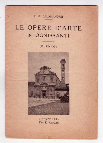 P. G. Calamandrei - Le opere d'arte in Ognissanti "elenco". …