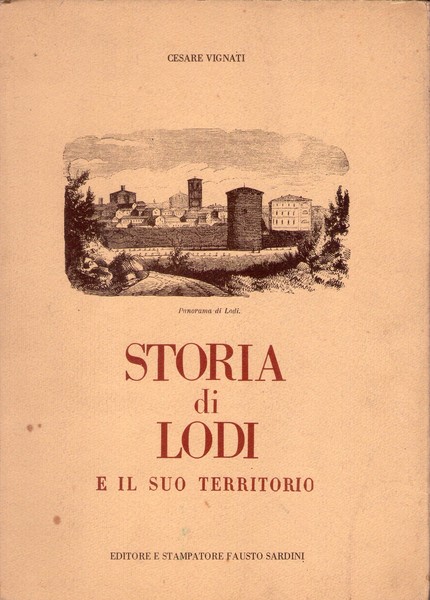 CESARE VIGNATI. Storia di Lodi e il suo territorio. 1974