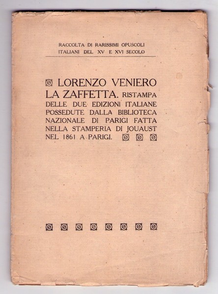 LORENZO VENIERO. La Zaffetta. Ristampa delle due edizioni Italiane possedute …