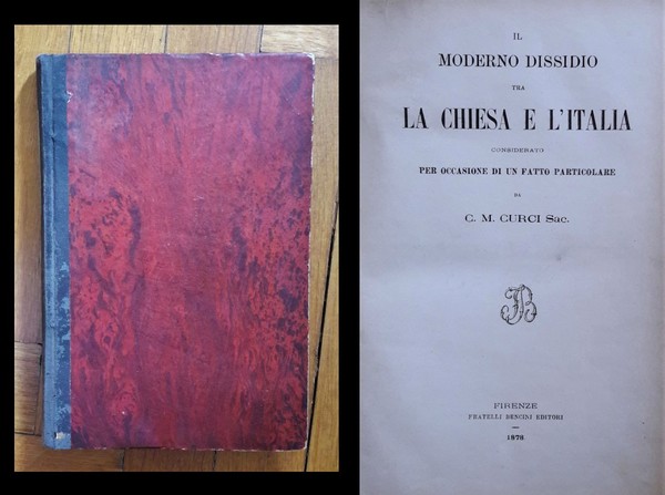 *C. M. CURCI. Il moderno dissidio tra la Chiesa e …