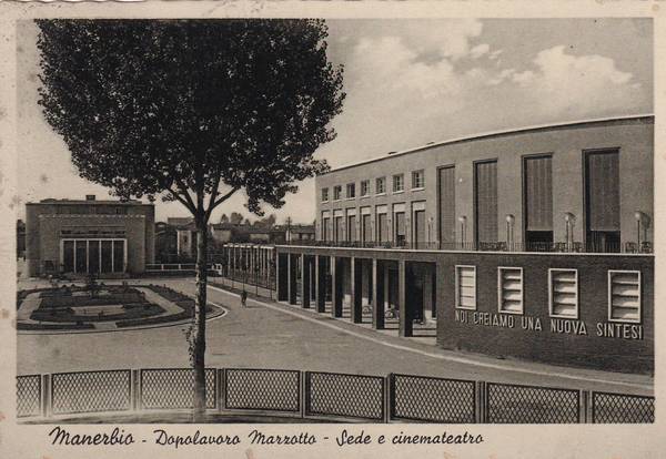 Cartolina Manerbio (Brescia) Dopolavoro Marzotto - Sede e cinemateatro. 1941