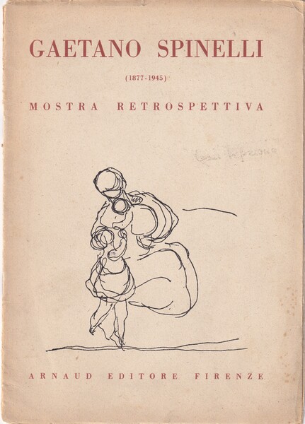 *Gaetano Spinelli (1877 - 1945). Mostra retrospettiva. Prefazione di Piero …