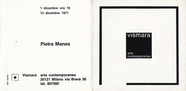 Mostra n.126 PIETRA MANES. Vismara Arte Contemporanea - Milano. 1971