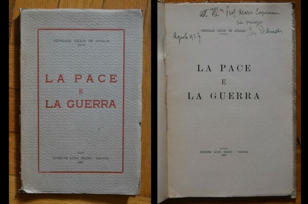 *Generale Giulio De Angelis - La pace e la guerra. …