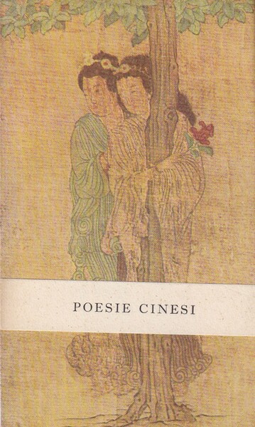 Poesie cinesi - Poesie T'Ang. A cura di Giacomo Prampolini. …