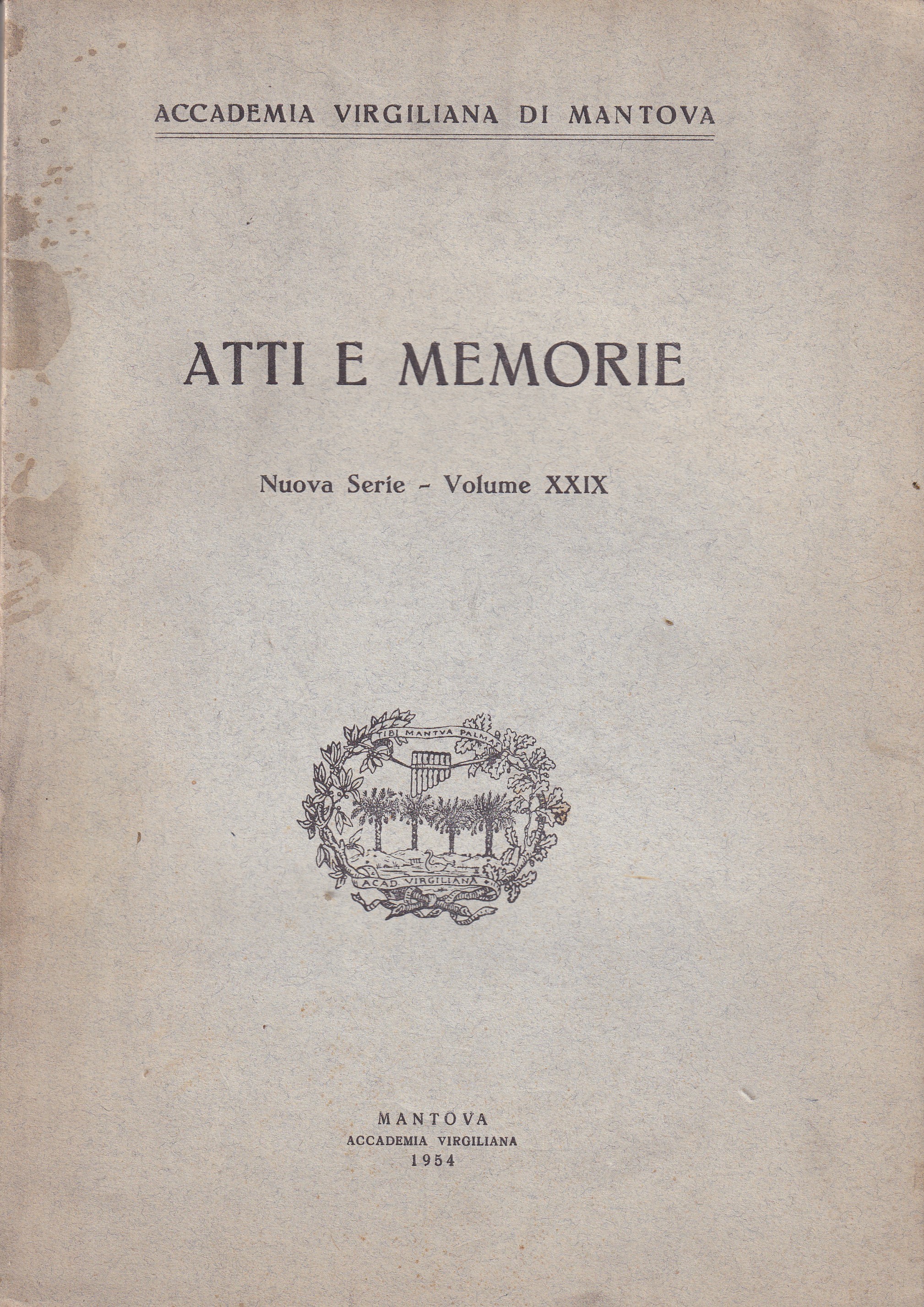 *Accademia Virgiliana di Mantova. Atti e memorie. Nuova Serie. Volume …