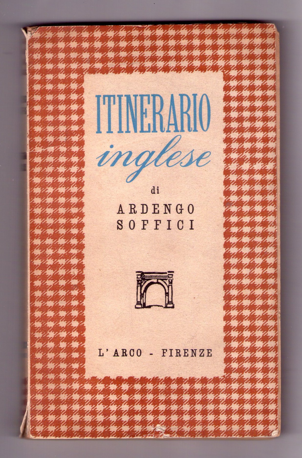 *ARDENGO SOFFICI. Itinerario inglese. 1948