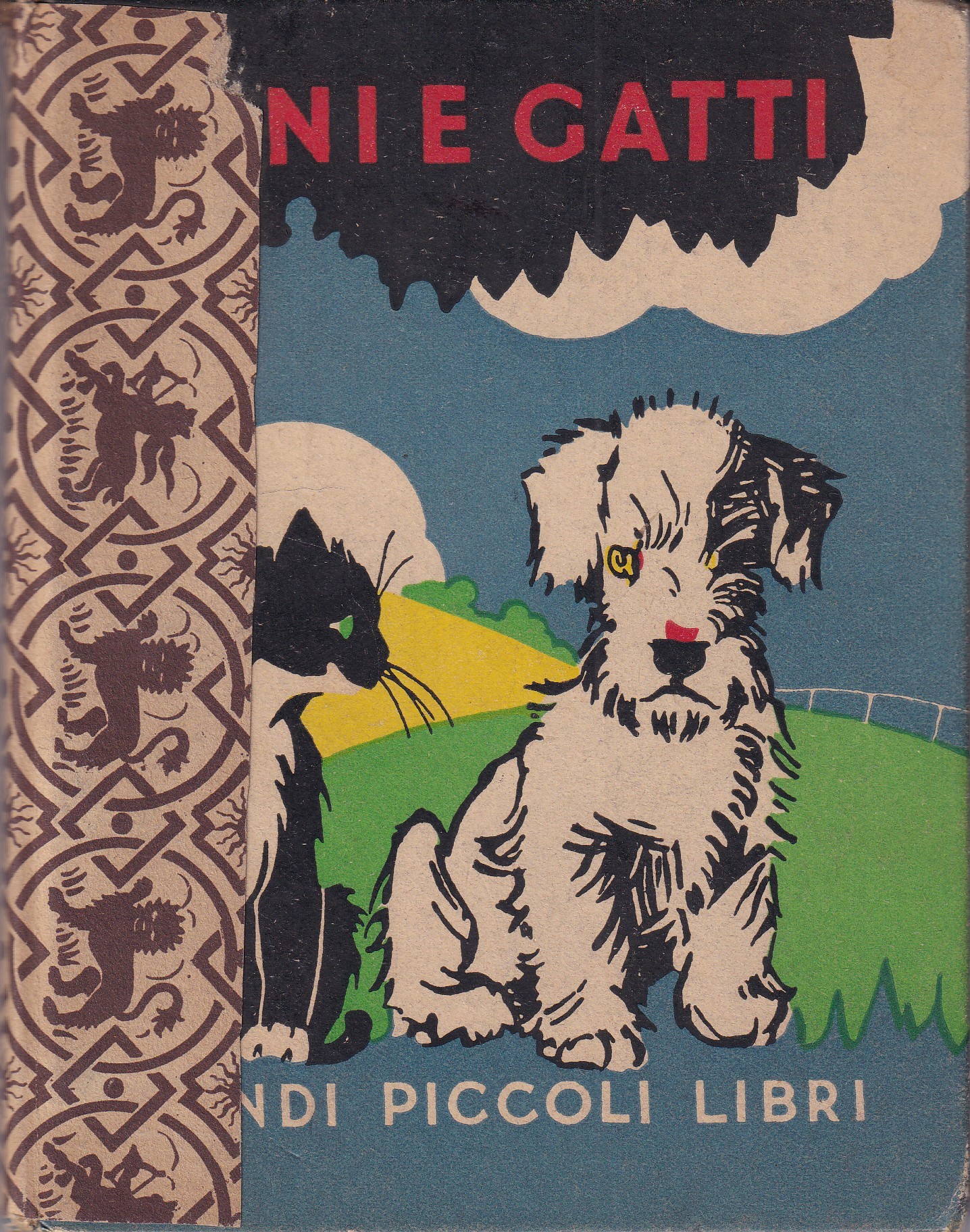 *Cani e gatti.