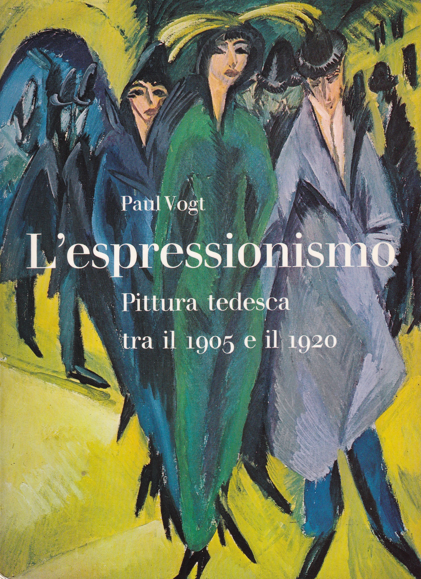 *L'Espressionismo. Pittura tedesca tra il 1905 e il 1920.