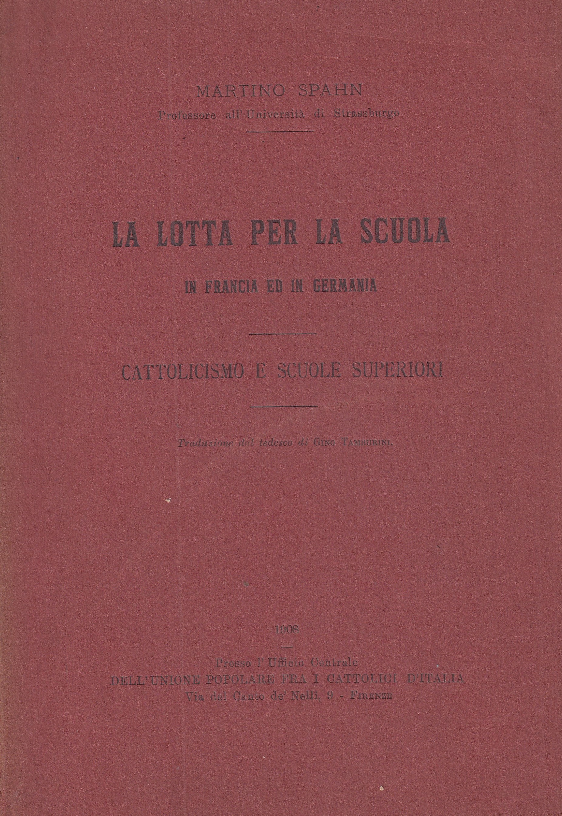 *La lotta per la Scuola in Francia ed in Germania. …