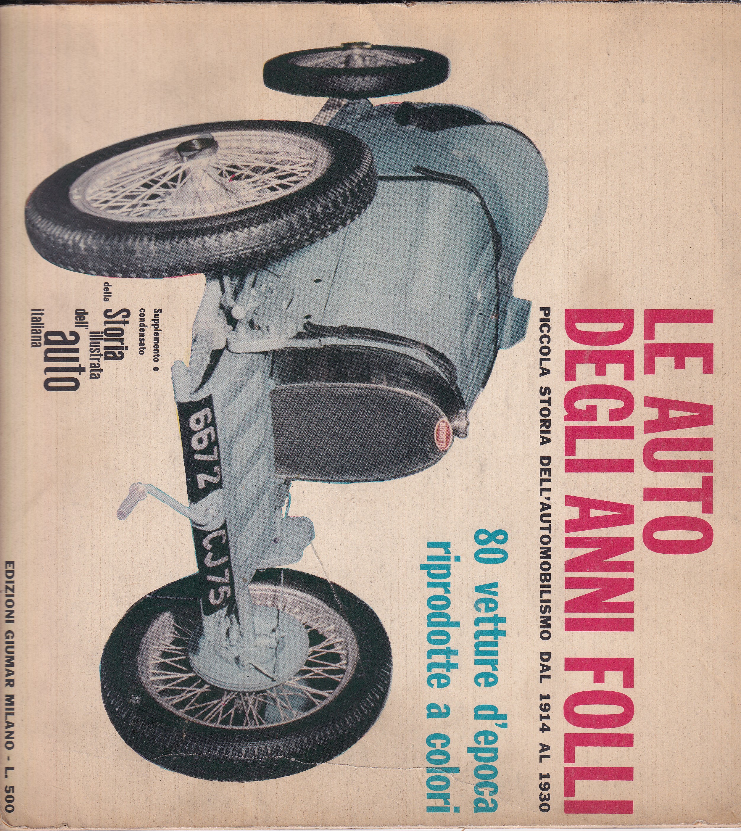 *Le auto degli anni folli. Piccola storia dell'automobilismo dal 1914 …
