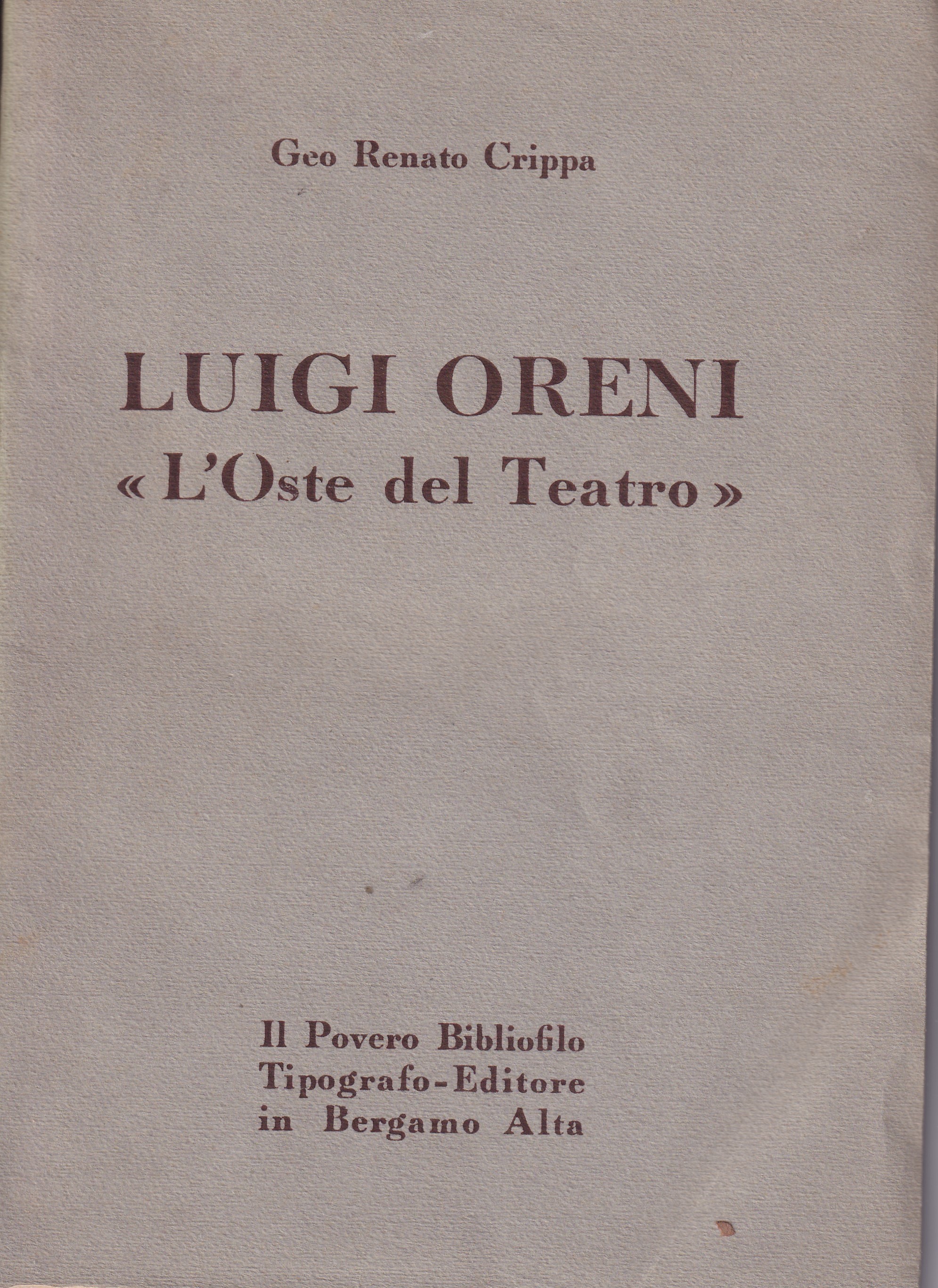 *Luigi Oreni. L'oste del Teatro. Precede il testo una lettera …