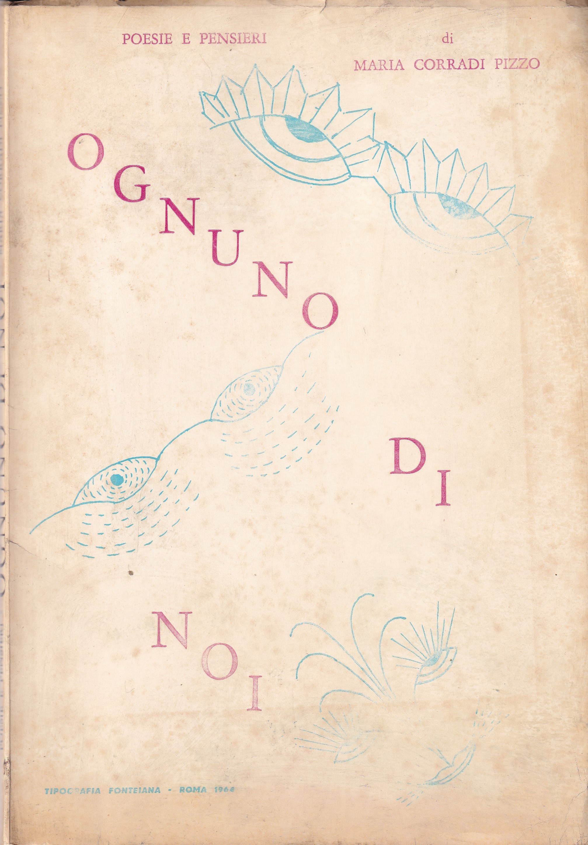 *Ognuno di noi. Poesie, Pensieri e disegni (1959 - 1964). …