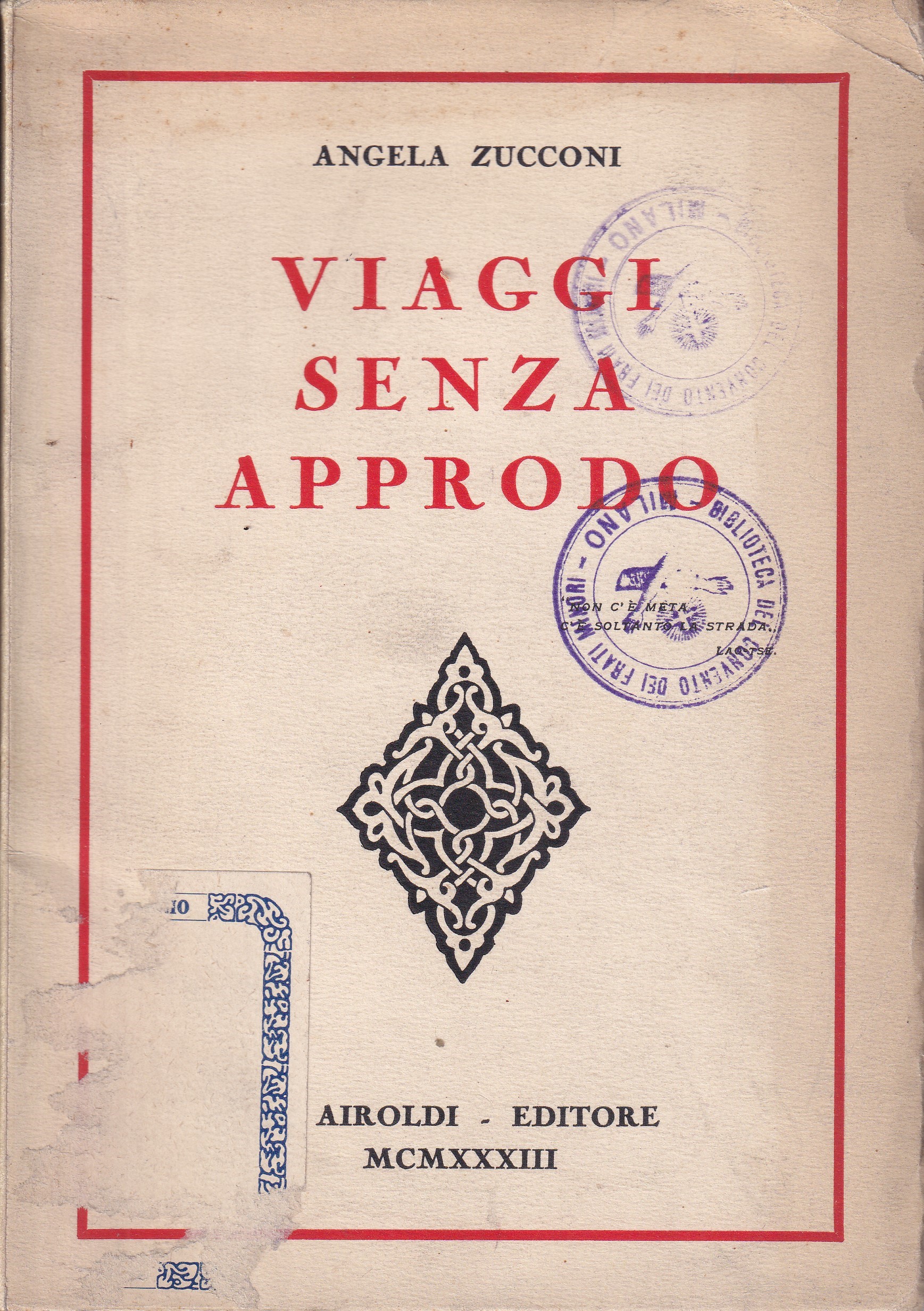 *Viaggi senza approdo.