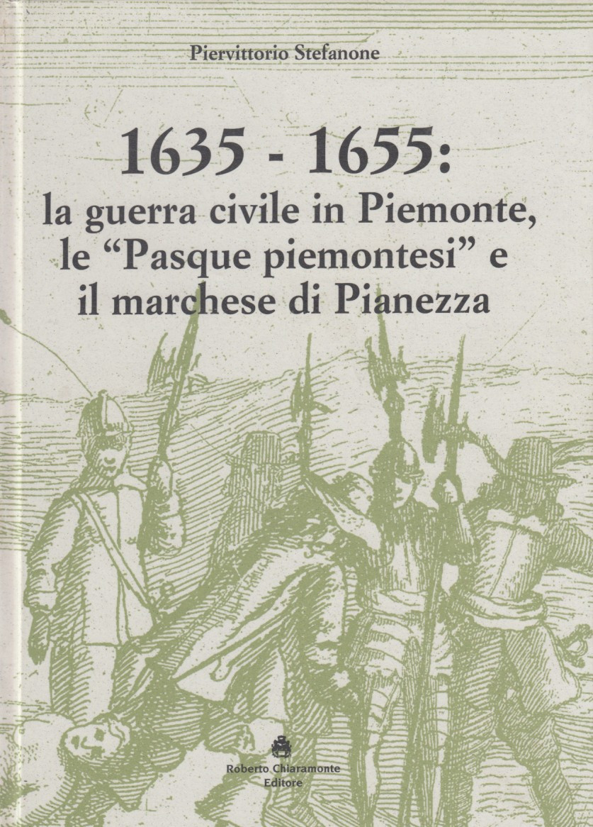 1635 - 1655 la guerra civile in Piemonte le Pasque …