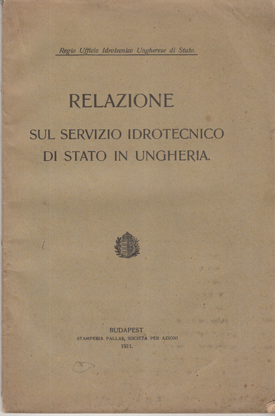 RELAZIONE SUL SERVIZIO IDROTECNICO DI STATO IN UNGHERIA