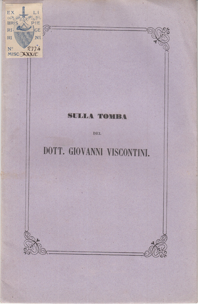 SULLA TOMBA DEL DOTT. GIOVANI VISCONTINI PAROLE DI CARLO MONTELATICI