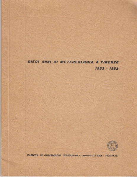 DIECI ANNI DI METEREOLOGIA A FIRENZE 1953-1962