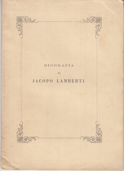 BIOGRAFIA DI JACOPO LAMBERTI