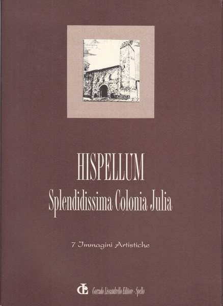 HISPELLUM SPLENDIDISSIMA COLONIA JULIA 7 IMMAGINI ARTISTICHE