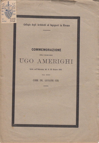 COMMEMORAZIONE DELL'INGEGNERE UGO AMERIGHI LETTA NELL'ADUNANZA DEL DI 22 OTTOBRE …