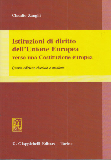 ISTITUZIONI DI DIRITTO DELL'UNIONE EUROPEA VERSO UNA COSTITUZIONE EUROPEA